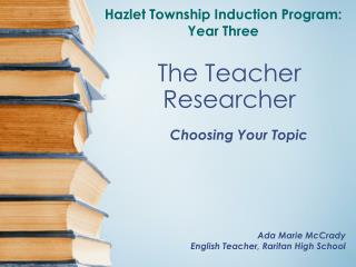 The Teacher Researcher