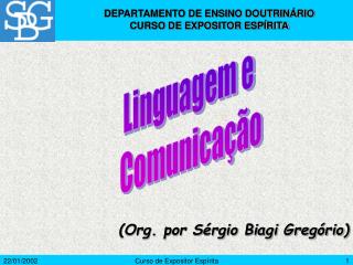 (Org. por Sérgio Biagi Gregório)