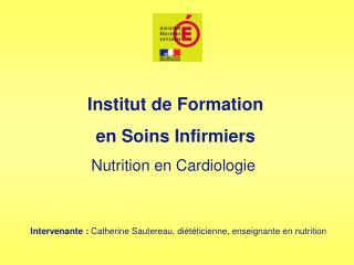 Institut de Formation en Soins Infirmiers Nutrition en Cardiologie 
