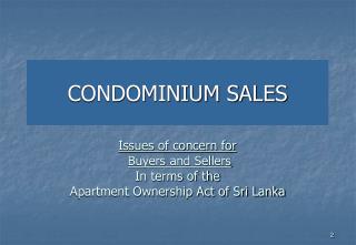 CONDOMINIUM SALES