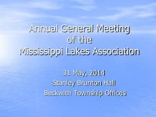 Annual General Meeting of the Mississippi Lakes Association