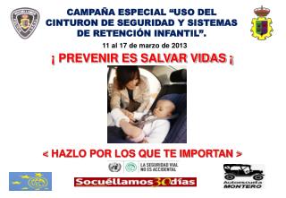 ¡ PREVENIR ES SALVAR VIDAS ¡ &lt; HAZLO POR LOS QUE TE IMPORTAN &gt;