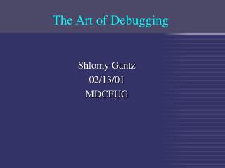 The Art of Debugging