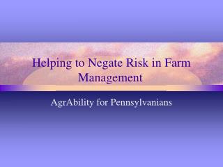 Helping to Negate Risk in Farm Management