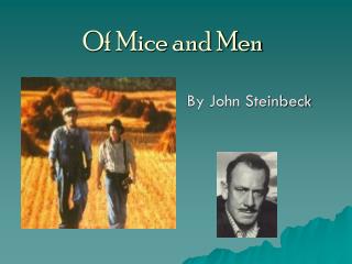 Of Mice and Men