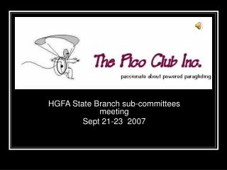 HGFA State Branch sub-committees meeting Sept 21-23 2007