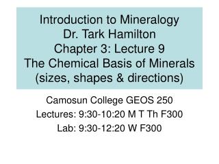Camosun College GEOS 250 Lectures: 9:30-10:20 M T Th F300 Lab: 9:30-12:20 W F300