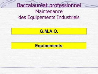 Baccalauréat professionnel Maintenance des Equipements Industriels