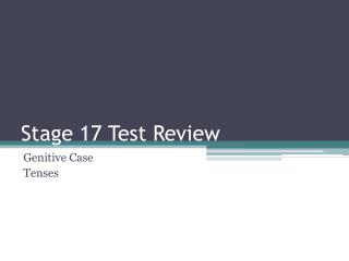 Stage 17 Test Review