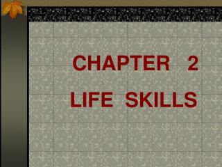 CHAPTER 2 LIFE SKILLS