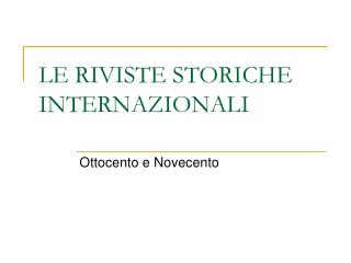 LE RIVISTE STORICHE INTERNAZIONALI