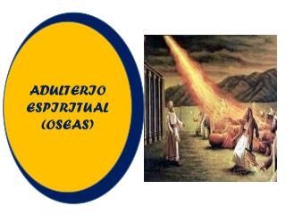 ADULTERIO ESPIRITUAL (OSEAS)