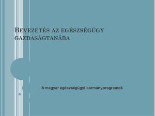 Bevezetés az egészségügy gazdaságtanába