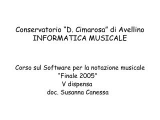 Conservatorio “D. Cimarosa” di Avellino INFORMATICA MUSICALE