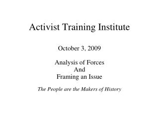 Activist Training Institute October 3, 2009