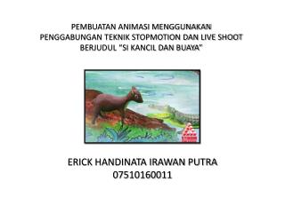 ERICK HANDINATA IRAWAN PUTRA 07510160011