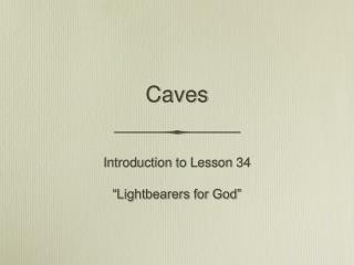 Caves