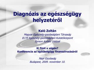 Diagnózis az egészségügy helyzetéről