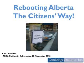 Rebooting Alberta The Citizens’ Way!