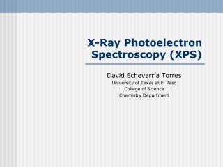 X-Ray Photoelectron Spectroscopy (XPS)