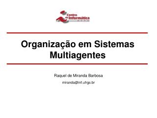 Organização em Sistemas Multiagentes