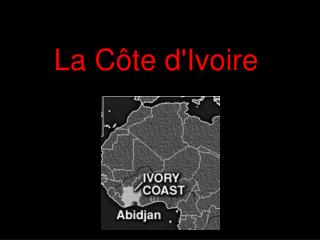 La Côte d'Ivoire