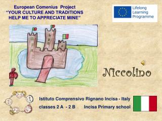 European Comenius Project “YOUR CULTURE AND TRADITIONS HELP ME TO APPRECIATE MINE”