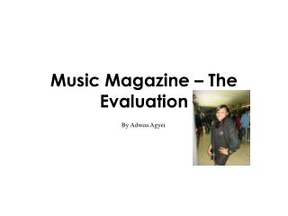 Music Magazine – The Evaluation