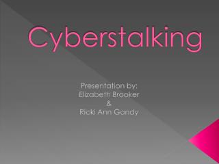 Cyberstalking