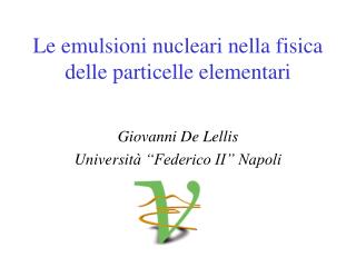 Le emulsioni nucleari nella fisica delle particelle elementari
