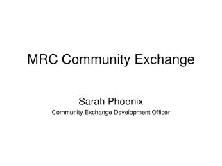 MRC Community Exchange