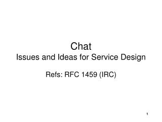 Chat Issues and Ideas for Service Design