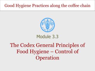 The Codex General Principles of Food Hygiene – Control of Operation