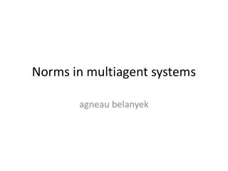 Norms in multiagent systems