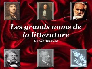 Les grands noms de la litterature Gaelle Ainouze