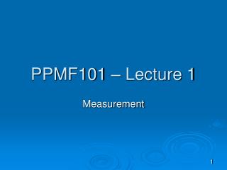 PPMF101 – Lecture 1