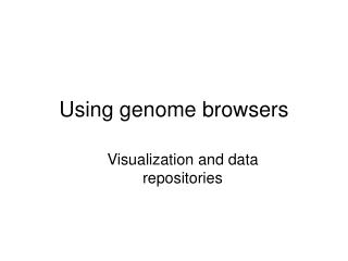 Using genome browsers