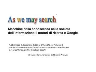 Macchine della conoscenza nella società dell ’ informazione: i motori di ricerca e Google