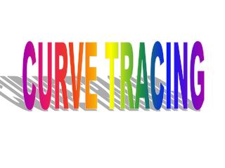 CURVE TRACING