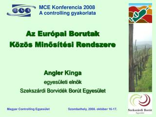Az Európai Borutak Közös Minősítési Rendszere Angler Kinga egyesületi elnök