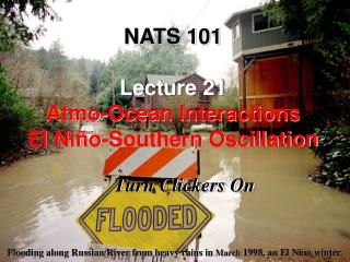 NATS 101 Lecture 21 Atmo-Ocean Interactions El Niño-Southern Oscillation