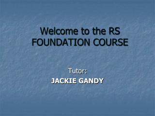 Welcome to the RS FOUNDATION COURSE