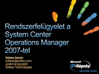 Rendszerfelügyelet a System Center Operations Manager 2007-tel