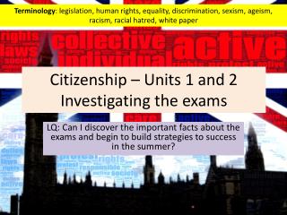 Citizenship – Units 1 and 2 Investigating the exams