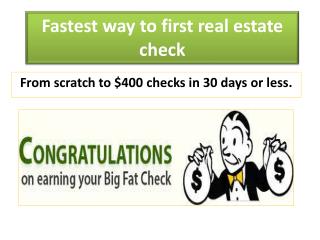 Fastest way to first real estate check ‏