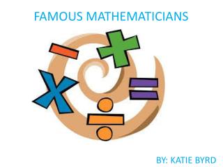 FAMOUS MATHEMATICIANS