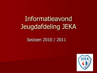 Informatieavond Jeugdafdeling JEKA