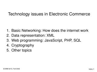 Technology issues in Electronic Commerce Basic Networking: How does the internet work