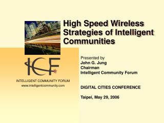 High Speed Wireless Strategies of Intelligent Communities