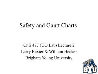 Safety and Gantt Charts
